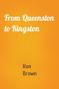 From Queenston to Kingston