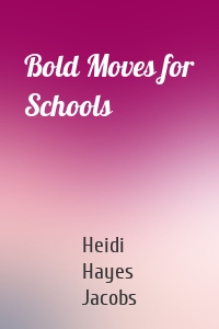 Bold Moves for Schools