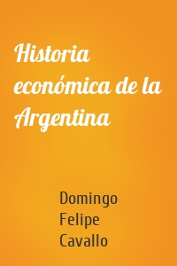 Historia económica de la Argentina