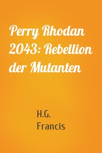 Perry Rhodan 2043: Rebellion der Mutanten