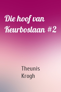 Die hoof van Keurboslaan #2