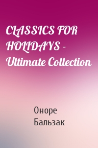 CLASSICS FOR HOLIDAYS - Ultimate Collection