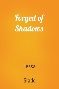Forged of Shadows