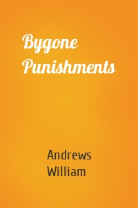 Bygone Punishments