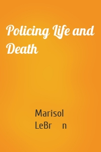 Policing Life and Death