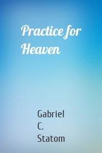 Practice for Heaven