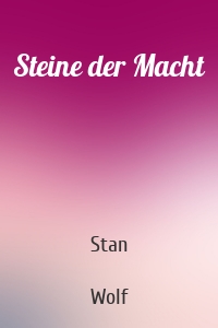Steine der Macht