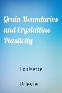 Grain Boundaries and Crystalline Plasticity