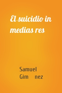 El suicidio in medias res