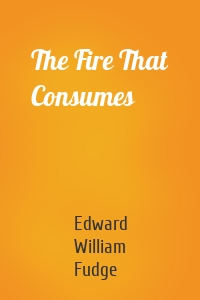 The Fire That Consumes