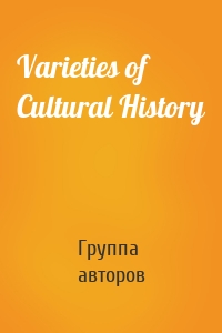 Varieties of Cultural History