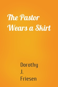 The Pastor Wears a Skirt