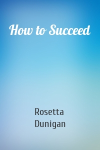 How to Succeed
