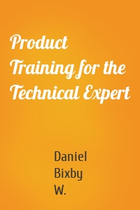 Product Training for the Technical Expert