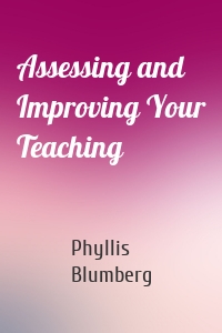 Assessing and Improving Your Teaching