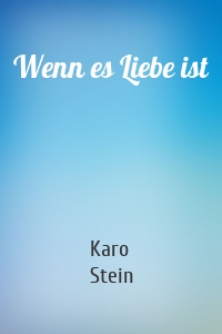 Wenn es Liebe ist