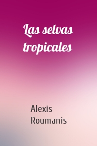 Las selvas tropicales