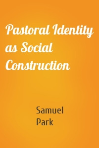 Pastoral Identity as Social Construction