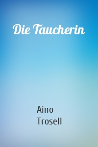 Die Taucherin