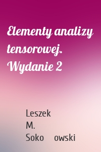 Elementy analizy tensorowej. Wydanie 2