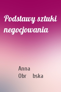 Podstawy sztuki negocjowania