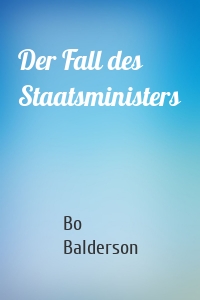 Der Fall des Staatsministers