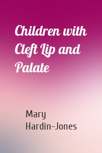 Children with Cleft Lip and Palate