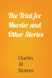The Trial for Murder and Other Stories