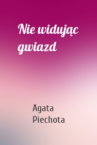 Nie widując gwiazd