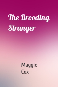 The Brooding Stranger