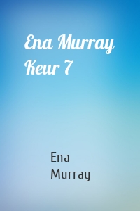 Ena Murray Keur 7