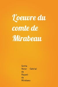 L'oeuvre du comte de Mirabeau