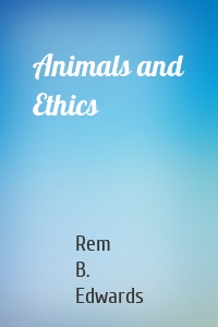 Animals and Ethics