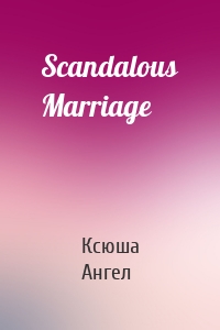 Scandalous Marriage