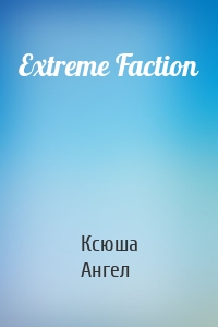 Extreme Faction