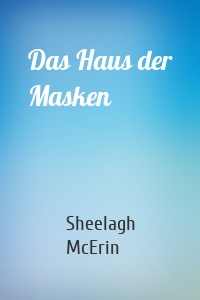 Das Haus der Masken