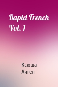 Rapid French Vol. 1