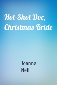Hot-Shot Doc, Christmas Bride