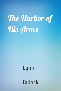 The Harbor of His Arms
