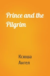 Prince and the Pilgrim