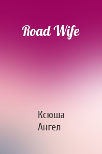 Road Wife