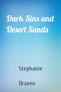 Dark Sins and Desert Sands
