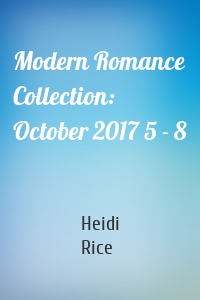 Modern Romance Collection: October 2017 5 - 8