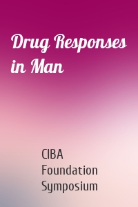 Drug Responses in Man