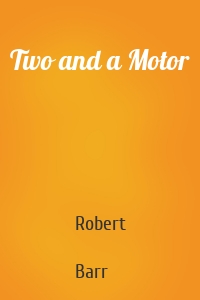Two and a Motor