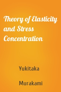 Theory of Elasticity and Stress Concentration