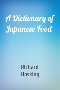 A Dictionary of Japanese Food