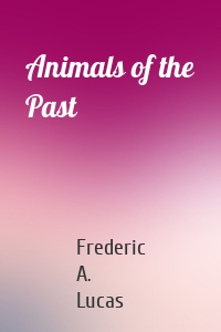 Animals of the Past