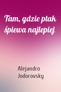 Tam, gdzie ptak śpiewa najlepiej