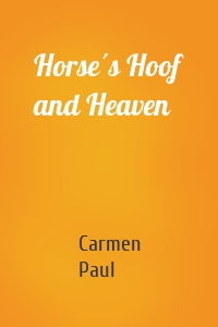 Horse´s Hoof and Heaven